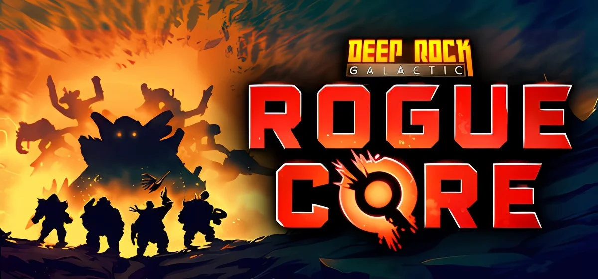 Deep Rock Galactic: Rogue Core v0.4.118863a