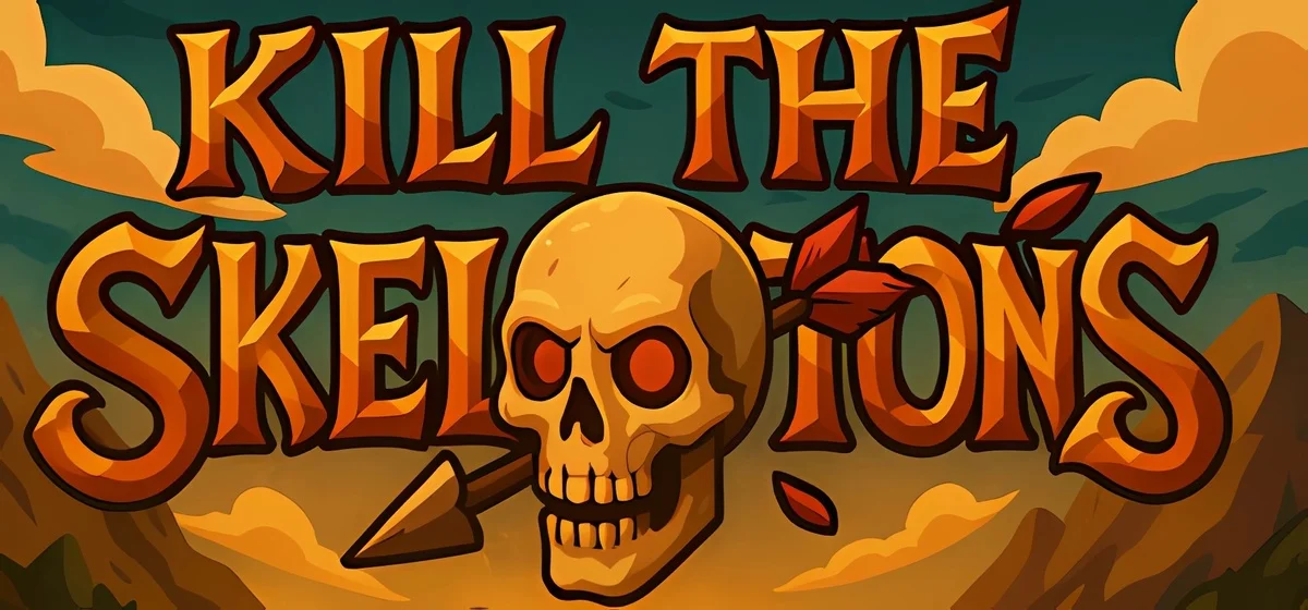 Kill The Skeletons v28.06.2025