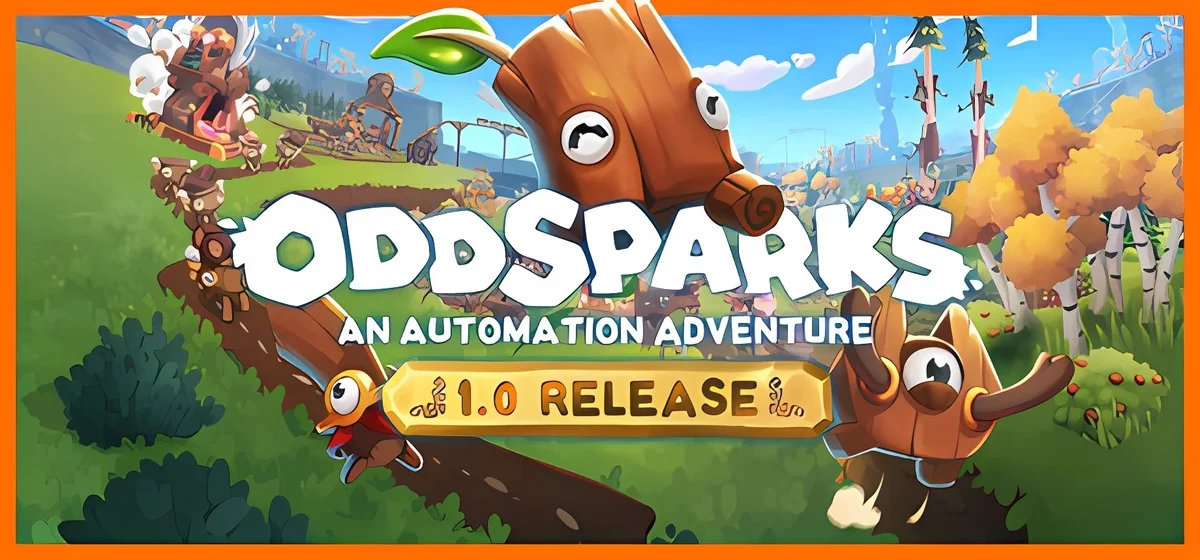 Oddsparks: An Automation Adventure v27.06.2025