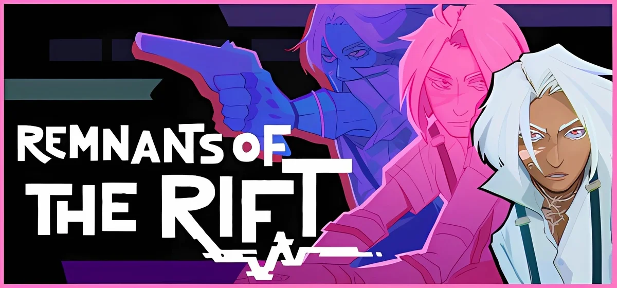 Remnants of the Rift v30.06.2025
