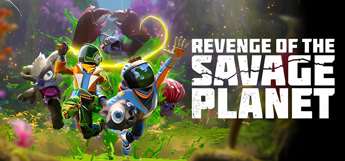 Revenge of the Savage Planet v30.06.2025