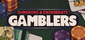 Dungeons & Degenerate Gamblers v1.3.4