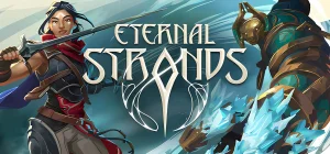 Eternal Strands v1.0.14.1638
