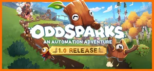 Oddsparks: An Automation Adventure v27.06.2025