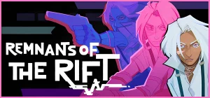 Remnants of the Rift v30.06.2025