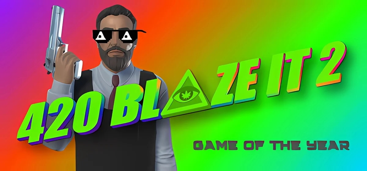420BLAZEIT 2: GAME OF THE YEAR Build 17627505