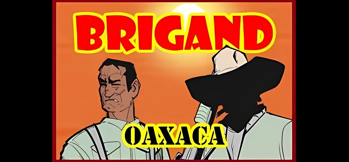 Brigand: Oaxaca v16.7