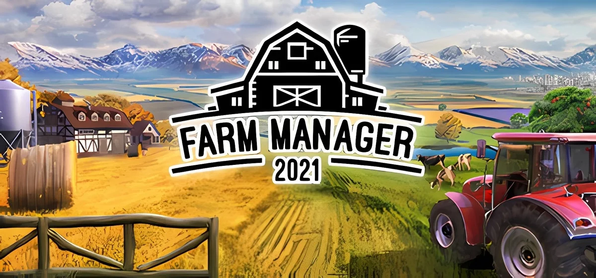 Farm Manager 2021 v1.1.533 - 🚜 скачать торрент 🐄
