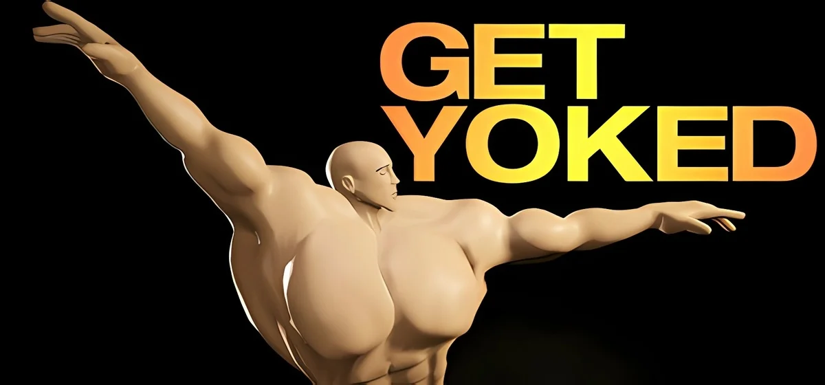 GET YOKED: Extreme Bodybuilding v04.07.2025