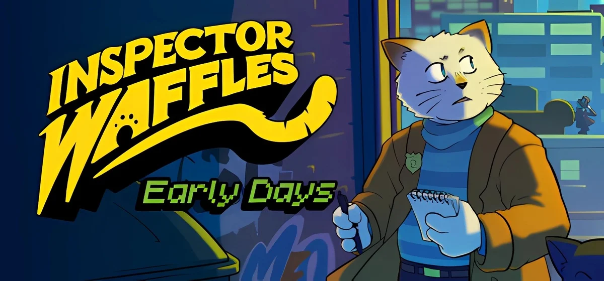 Inspector Waffles Early Days v1.0.13