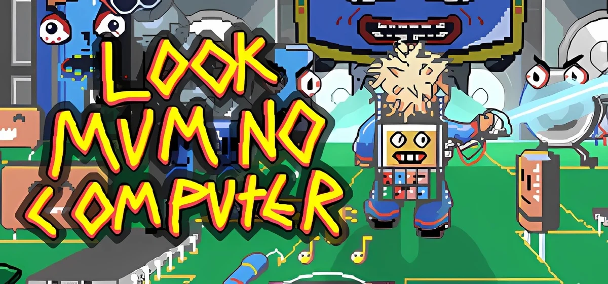 Look Mum No Computer v1.36