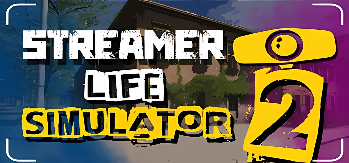 Streamer Life Simulator 2 v0.160