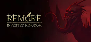 REMORE: INFESTED KINGDOM Build 18973758