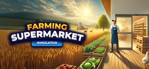 Farming & Supermarket Simulator v0.3.0