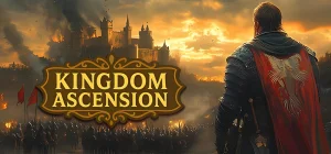 Kingdom Ascension Build 19308956 - Вознесение Царства