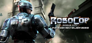 RoboCop: Rogue City - Unfinished Business v1.3.0.001.019.002