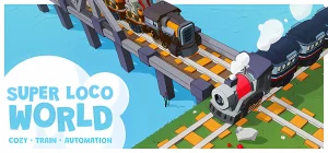 Super Loco World - Cozy Train Automation Build 19268191