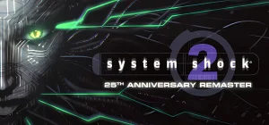 System Shock 2: 25th Anniversary Remaster v1.0.4258