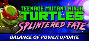 Teenage Mutant Ninja Turtles: Splintered Fate Build 19017618