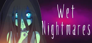 Wet Nightmares 💦 😱 v3.11