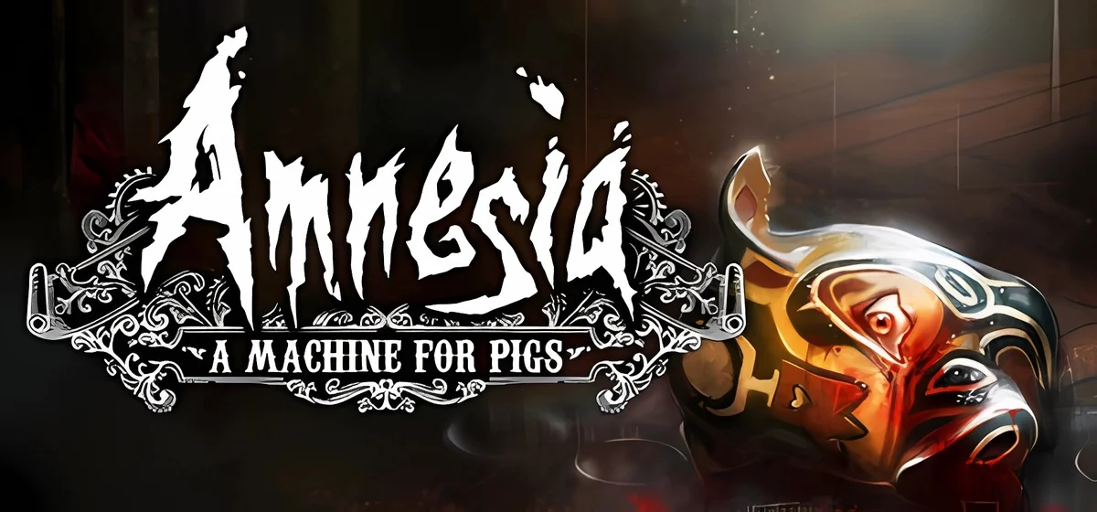 Amnesia: A Machine for Pigs v24.08.2025