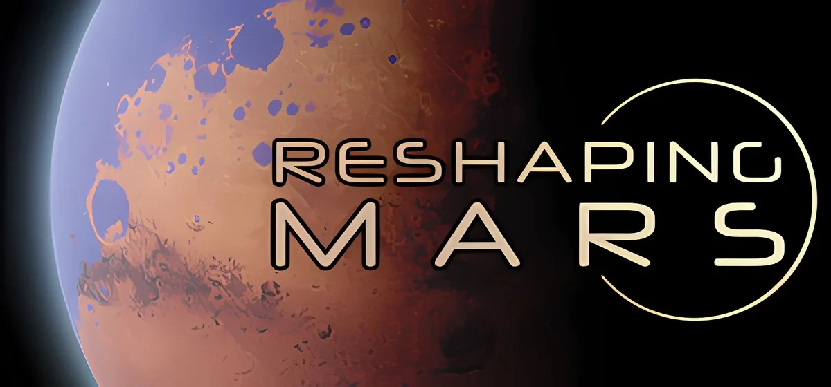 Reshaping Mars