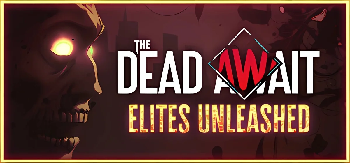 The Dead Await