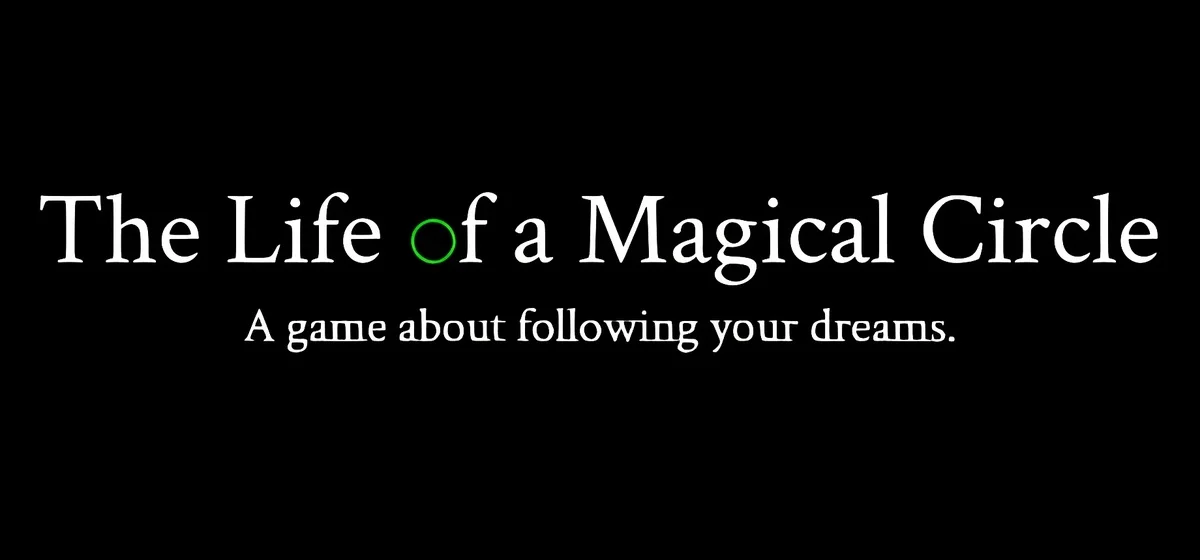 The Life of a Magical Circle v1.16