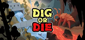 Dig or Die 🌋⛏️ v23.08.2025