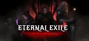 ETERNAL EXILE: BENEATH THE DARKNESS Build 19749692