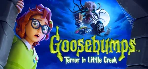 Goosebumps: Terror in Little Creek Build 19347987