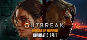 Outbreak: Shades of Horror Chromatic Split v1.0.0.15