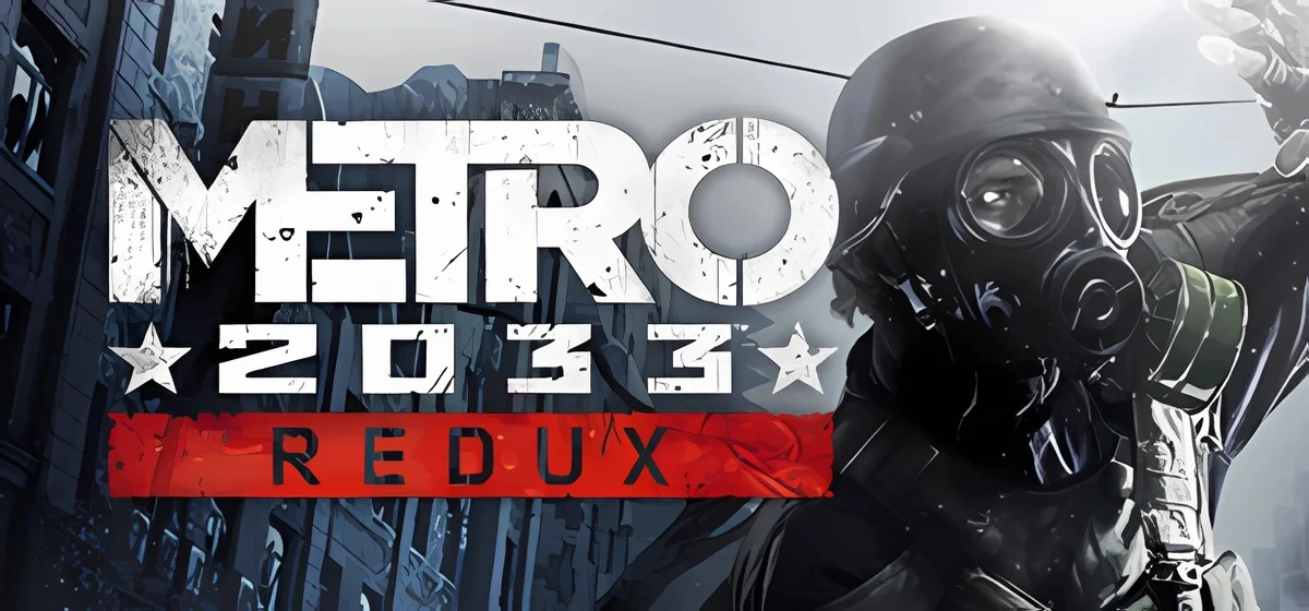 Metro 2033 Redux