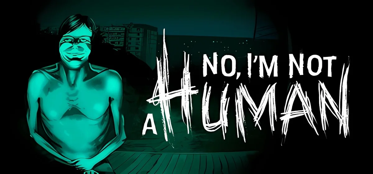 No, I'm not a Human v1.1.18a