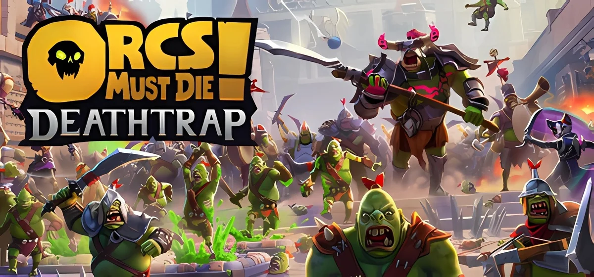 Orcs Must Die! Deathtrap v2.1.1