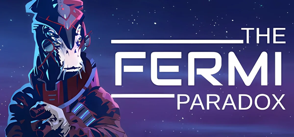 The Fermi Paradox v0.72.e.5