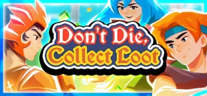 Don't Die, Collect Loot v30.09.2025