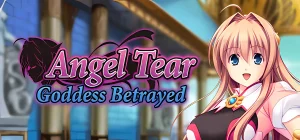 Angel Tear: Goddess Betrayed v30.09.2025