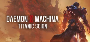 Daemon X Machina: Titanic Scion v1.1.1