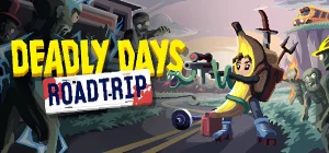 Deadly Days: Roadtrip Build 20099471
