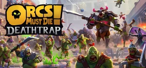 Orcs Must Die! Deathtrap v2.1.1