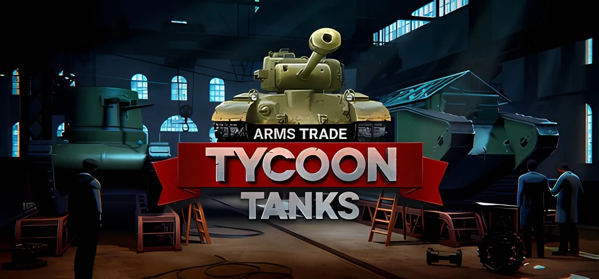 Arms Trade Tycoon Tanks