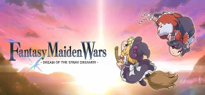 Fantasy Maiden Wars - DREAM OF THE STRAY DREAMER - Build 21153778