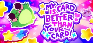 My Card Is Better Than Your Card! Build 21130410