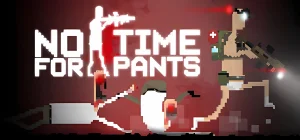 No Time For Pants Build 20516087