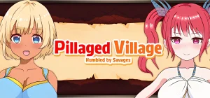 Pillaged Village: Humbled by Savages v1.0.1