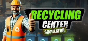Recycling Center Simulator Build 20312782