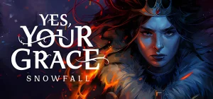 Yes, Your Grace 2: Snowfall v1.1.0a