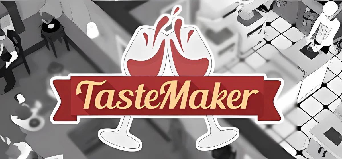 TasteMaker Restaurant Simulator
