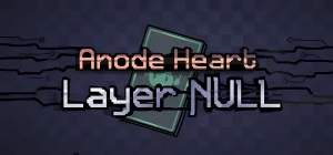 Anode Heart: Layer Null v1.0.1